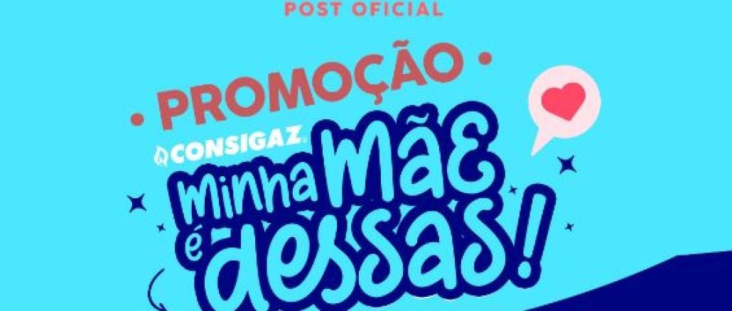 Promoção Consigaz Minha Mãe é Dessas! Tela da Promoção Consigaz Minha Mãe é Dessas no perfil da Consigaz no Instagram.