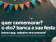 Banner da Promoção Elo7 faz a Festa, informações sobre mecânica e premiação da campanha de aniversário do Elo 7.