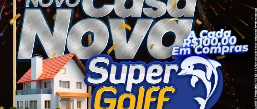 Ano Novo Casa Nova Super Golff Supermercados Londrina e Cambé PR Pôster da Promoção Ano Novo Casa Nova Super Golff Supermercados Londrina e Cambé PR, regras, prazos e prêmios.