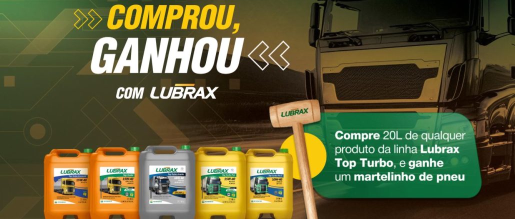 Promoção Comprou, Ganhou com Lubrax Top Turbo um Martelinho de Bater Pneu Uma imagem promocional da Lubrax anuncia a promoção "Comprou, Ganhou". Cinco galões de óleo Lubrax da linha Top Turbo estão dispostos em primeiro plano, com um martelo de pneu Lubrax ao lado. Ao fundo, um caminhão em movimento sugere o público-alvo da promoção. O texto informa que a compra de 20 litros de qualquer produto da linha Top Turbo dá direito a um martelinho de pneu.