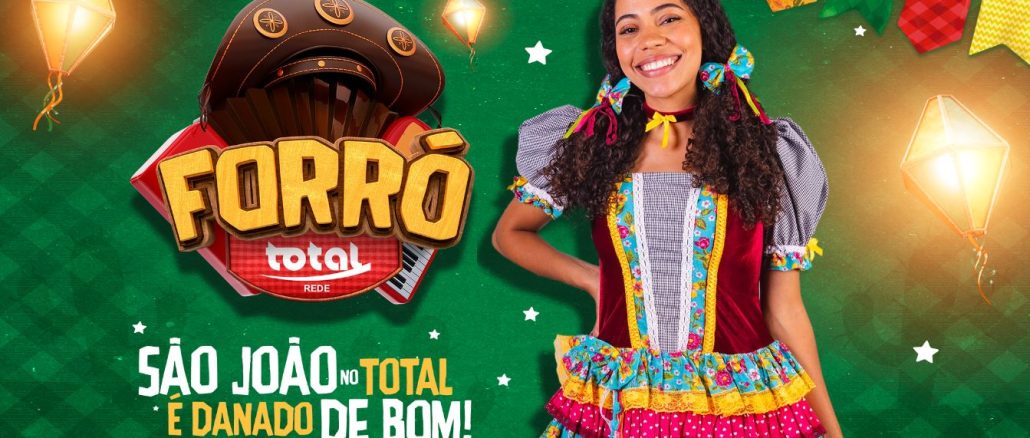 Promoção Forró Rede Total de São João na Bahia Cartaz da Promoção Forró Rede Total de São João na Bahia