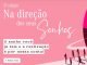 Banner promocional da terceira edição do projeto "Na direção dos seus sonhos", com o perfil de diversas mulheres sobrepostas em tons de rosa. O texto principal diz: "O sonho você já tem e a realização é por nossa conta!". Logo abaixo, informações sobre as categorias de CNHs oferecidas e as empresas parceiras, Banco Mercedes-Benz e Motorista PX.