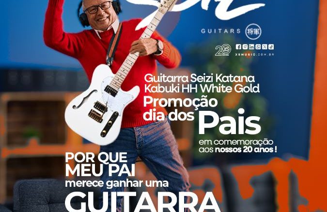 Uma guitarra elétrica branca com detalhes em dourado é o foco central da imagem. O texto ao redor destaca uma promoção do Dia dos Pais na loja X5 Music, oferecendo a guitarra Seizi Katana Kabuki HH White Gold.