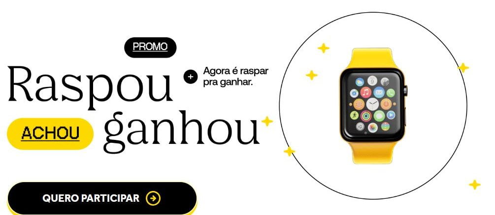 Promoção Will Bank Raspou Achou Ganhou Imagem promocional do Will Bank com o tema "Raspou Achou Ganhou". O fundo é branco com detalhes em preto e amarelo. No centro, há um smartwatch com pulseira amarela dentro de um círculo. O texto principal diz "Raspou Achou Ganhou", com destaque para a palavra "Achou" em amarelo. Há um botão preto com a frase "Quero Participar". No canto superior direito, opções para consultar o regulamento e solicitar o cartão. Pequenas estrelas amarelas decoram a imagem.
