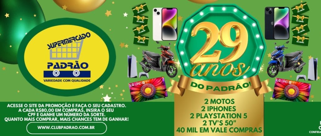 Aniversário Supermercado Padrão 29 anos Aniversário Supermercado Padrão 29 anos: Concorra 2 iPhones, 2 PS5, 2 motos, 2 TVs 50'', e 40 mil em vale-compras, em São Paulo (Butantã)