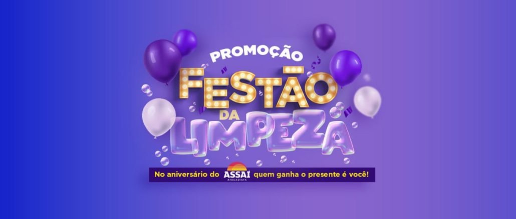 Promoção Festão da Limpeza Assaí e Unilever Promoção Festão da Limpeza Assaí e Unilever