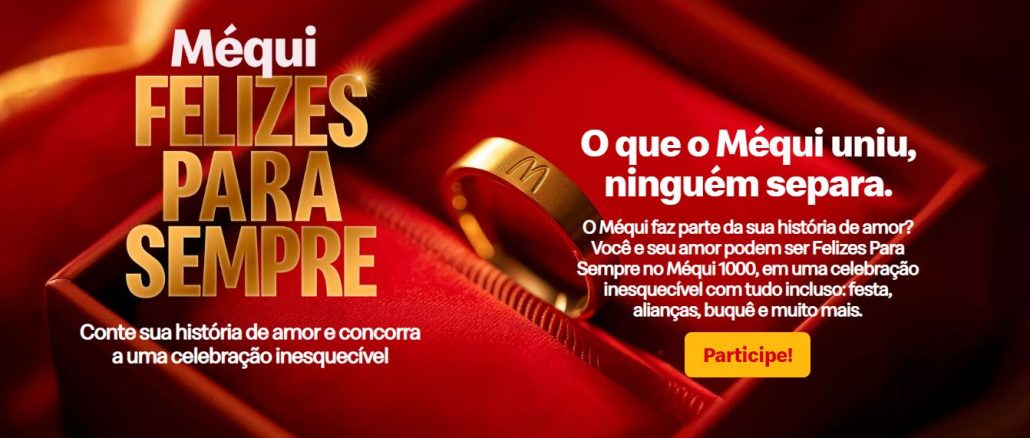Promoção Méqui Felizes para Sempre Promoção Méqui Felizes para Sempre: Concorra a um casamento inesquecível no Méqui 1000!