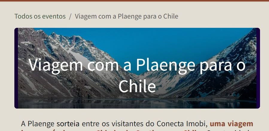 Promoção Viagem com a Plaenge para o Chile Promoção Viagem para o Chile com a Plaenge no Conecta Imobi