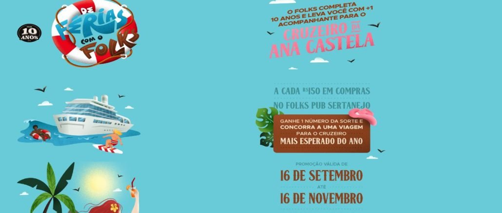 Promoção de Férias com o Folks no Navio da Ana Castela: Consuma 150 reais em qualquer PUB Folks, e concorra ao cruzeiro marítimo.