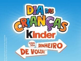 Dia das Crianças Kinder com Cashback (Dinheiro de Volta), dias 11 e 12 de outubro.