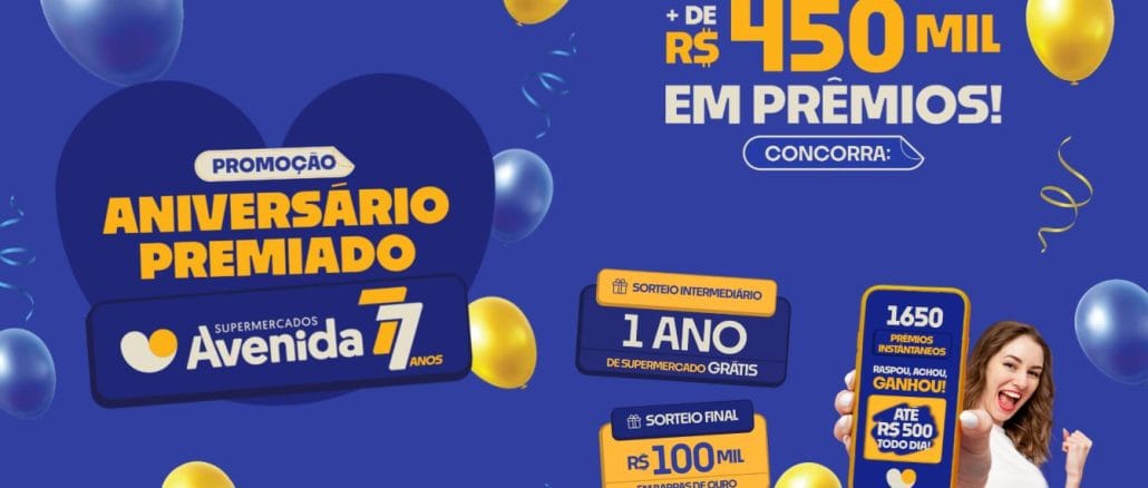 Promoção Aniversário Premiado Supermercados Avenida 7 anos Promoção Aniversário Premiado Supermercados Avenida 7 anos: Concorra a um ano de supermercado grátis, e 100 mil reais em barras de ouro.