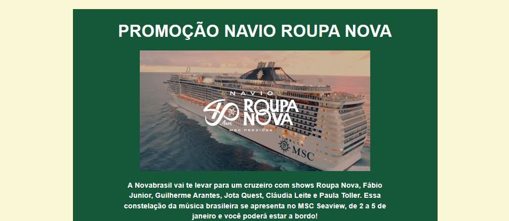 Promoção Navio Roupa Nova Brasil FM Promoção Navio Roupa Nova Brasil FM: Concorra a uma viagem de cruzeiro com a banda Roupa Nova e amigos.