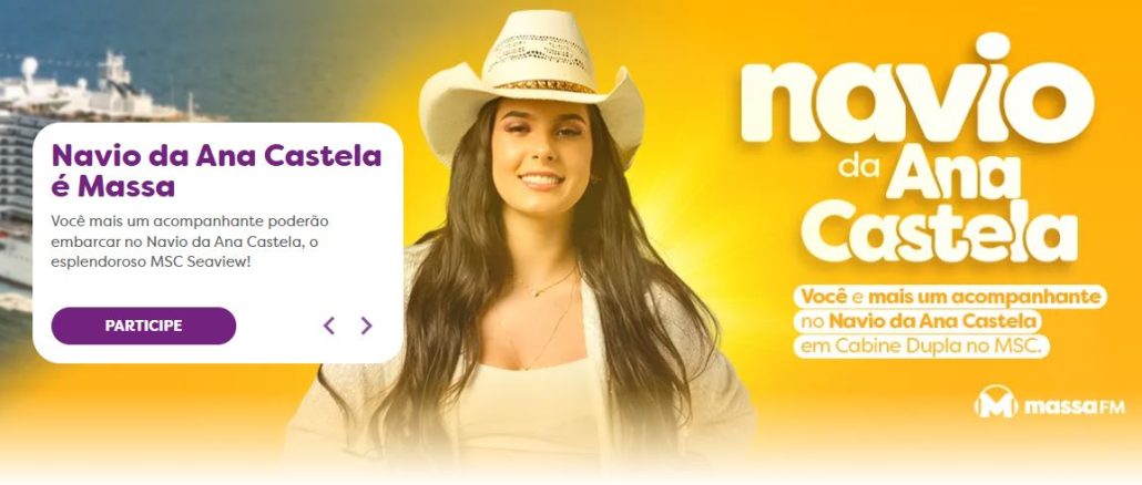 Promoção Navio da Ana Castela na Massa FM Promoção Navio da Ana Castela na Massa FM: Participe e concorra a viagem de cruzeiro com a cantora sertaneja e seus amigos.
