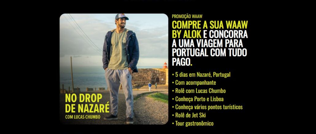Promoção WAAW No drop de Nazaré com Lucas Chumbo, o Chumbinho Promoção WAAW No drop de Nazaré com Lucas Chumbo, o Chumbinho: Concorra cinco viagens pra Portugal com tudo pago e experiências únicas!