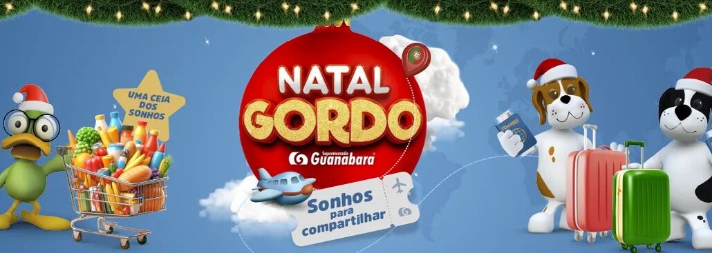 Natal Gordo Guanabara Supermercados de Pelotas e Rio Grande - RS Natal Gordo Guanabara Supermercados de Pelotas, Rio Grande e São Lourenço do Sul - RS: Concorra a ranchos de 1.000,00 reais, e viagens pra Portugal.