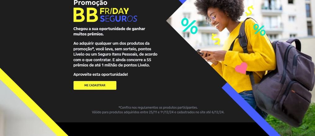 Promoção BB Friday Seguros Promoção BB Friday Seguros: Concorra até 1 milhão em Pontos Livelo.