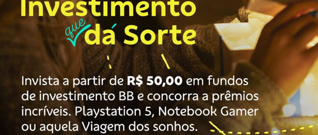 Promoção Investimento Que Dá Sorte Banco do Brasil Promoção Investimento Que Dá Sorte Banco do Brasil: Concorra a 20 créditos de 150.000 pontos Livelo.