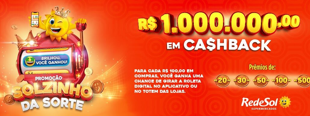 Promoção Solzinho da Sorte - Rede Sol Supermercados Promoção Solzinho da Sorte - Rede Sol Supermercados: Concorra a um milhão em cashback!