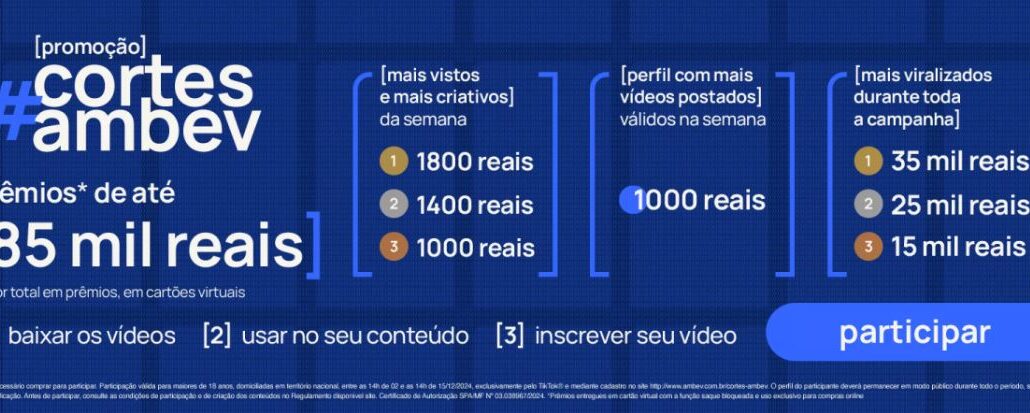 Promoção Cortes Ambev Promoção Cortes Ambev: Crie seus cortes, viralize e ganhe prêmios em dinheiro.