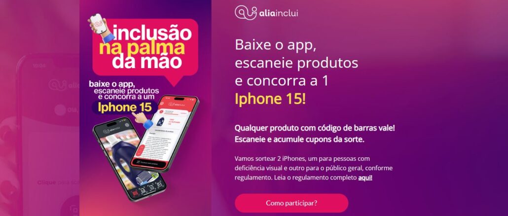 Promoção Alia Inclui - Inclusão na palma da mão Promoção Alia Inclui - Inclusão na palma da mão: Concorra iPhone 15!