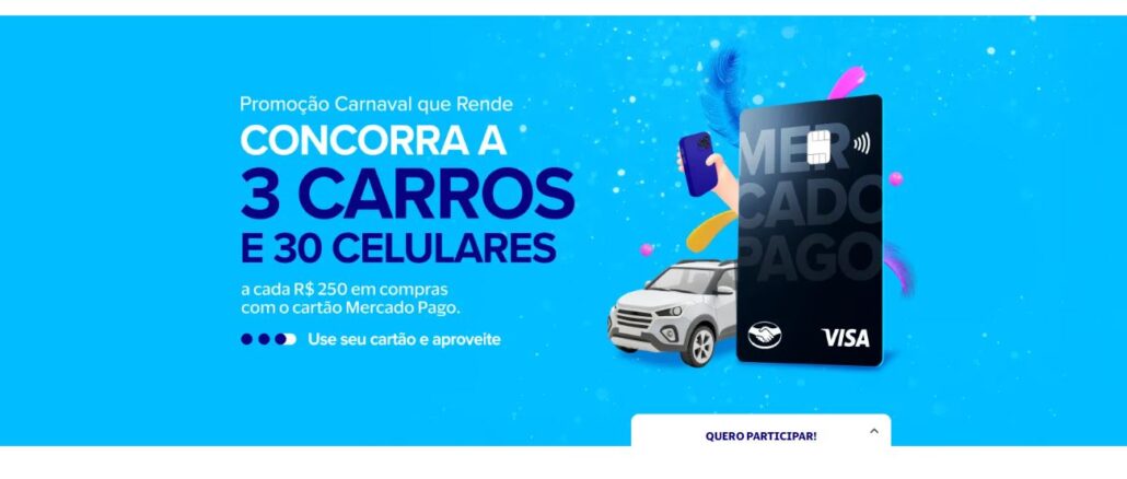Promoção Carnaval que Rende Cartão Mercado Pago VISA Promoção Carnaval que Rende Cartão Mercado Pago VISA: Concorra a 3 carros e 30 celulares.