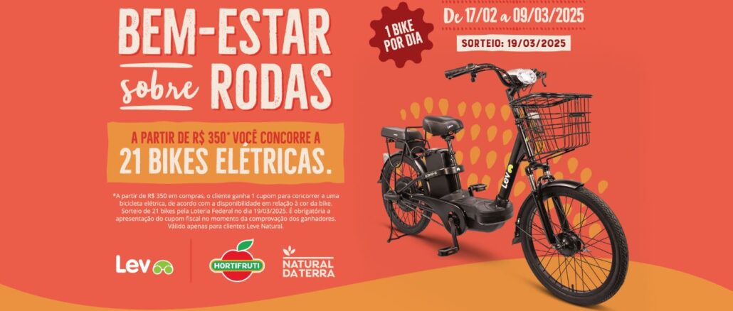 Promoção Hortifruti 2025 Bem-Estar Sobre Rodas com Natural da Terra e Lev Promoção Hortifruti 2025 Bem-Estar Sobre Rodas com Natural da Terra e Lev: Concorra 21 bikes elétricas.