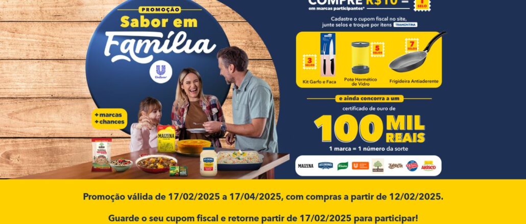 Promoção Sabor em Família Unilever Promoção Sabor em Família Unilever: Compre, troque por ítens Tramontina e concorra a 100 mil reais.