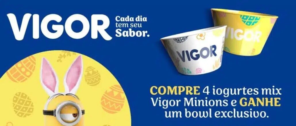 COMPRE E GANHE - PASCOA VIGOR 2025 COMPRE E GANHE - PASCOA VIGOR 2025: Compre iogurte Minions e ganhe bowls.