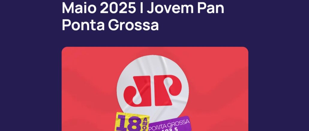 18 ANOS JOVEM PAN PONTA GROSSA 18 ANOS JOVEM PAN PONTA GROSSA: Concorra carteira CNH e vale-viagem CVC