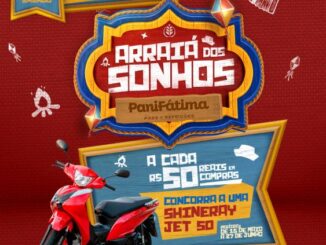Arraiá dos Sonhos PaniFátima Fortaleza Ceará: Concorra moto Shineray 0km
