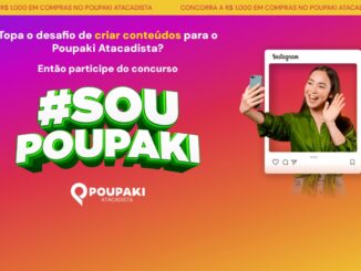 Concurso Cultural #SouPoupaki Atacadista 2025: Aceite o desafio de criar conteúdo pro Poupaki e concorrer mil reais em compras