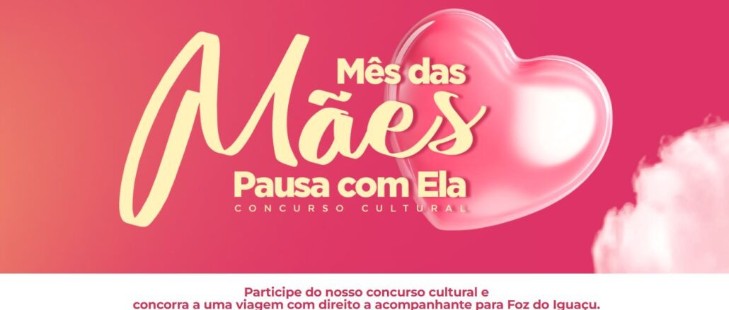 MÊS DAS MÃES - PAUSA COM ELA NA GO COFFEE MÊS DAS MÃES - PAUSA COM ELA NA GO COFFEE: Participe do Concurso Cultural e concorra viagem pra Foz do Iguaçu no Paraná, divisa com Paraguai.