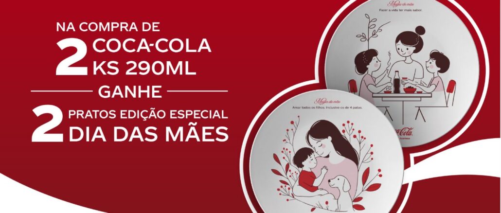 PROMOÇÃO COCA-COLA KS ESPECIAL DIA DAS MÃES: Compre e Ganhe prato exclusivo.