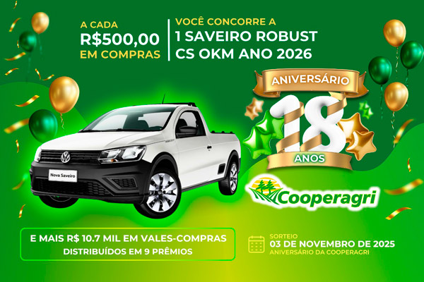 ANIVERSARIO COOPERAGRI 18 ANOS ANIVERSARIO COOPERAGRI 18 ANOS: Concorra Saveiro e vale-compras