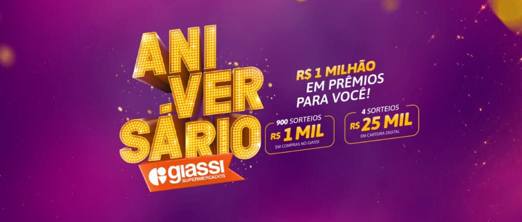 Aniversário Giassi Supermercados em Santa Catarina Aniversário Giassi Supermercados em Santa Catarina: Concorra 900 prêmios de mil reais, e 4 de 25 mil reais