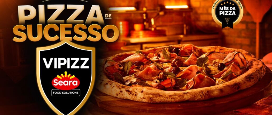 Desafio Pizza de Sucesso Vipizz Seara Food Solutions Desafio Pizza de Sucesso Vipizz Seara Food Solutions: Concorra a prêmios em dinheiro