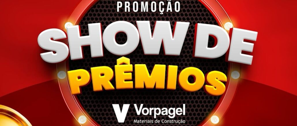 Show de Prêmios Vorpagel Materiais de Construção Mal Candido Rondon PR Show de Prêmios Vorpagel Materiais de Construção Mal Candido Rondon PR: Concorra vale-compras