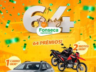 Aniversário Fonseca Supermercados 64 Anos em Minas e SP: Concorra Carro e Motos 0km, além de vales