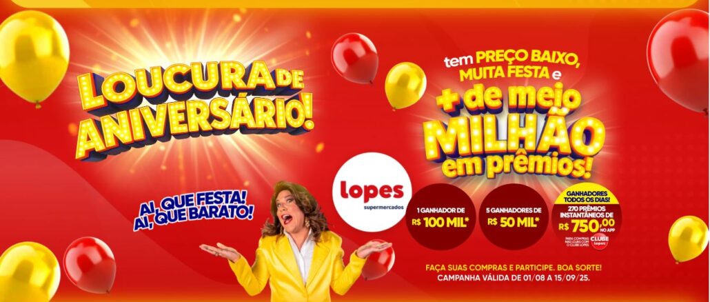 Aniversário Lopes Supermercados São Paulo Aniversário Lopes Supermercados São Paulo: Concorra mais de 500 mil reais em prêmios