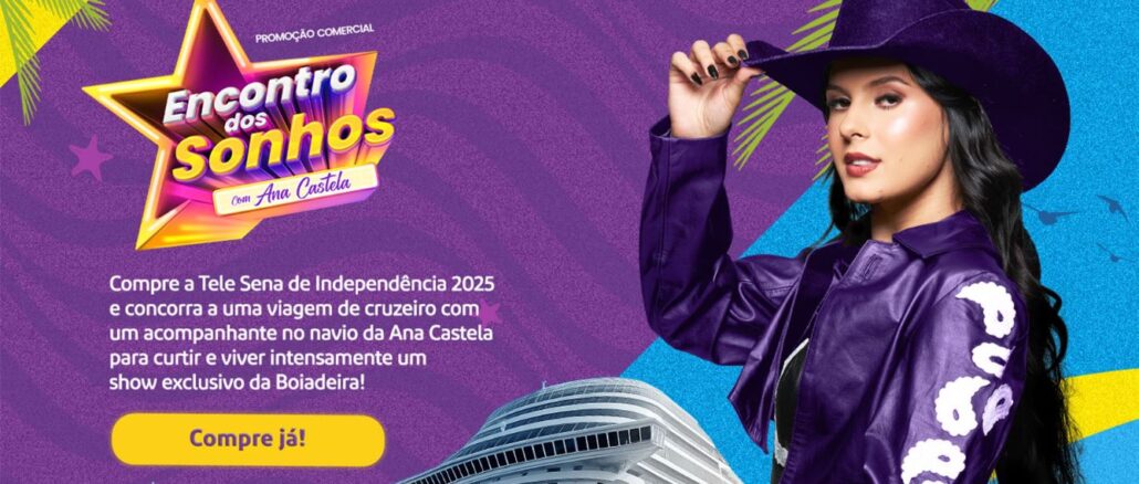 Promoção Encontro dos Sonhos TeleSena e Ana Castela Promoção Encontro dos Sonhos TeleSena e Ana Castela: Concorra viagem de cruzeiro