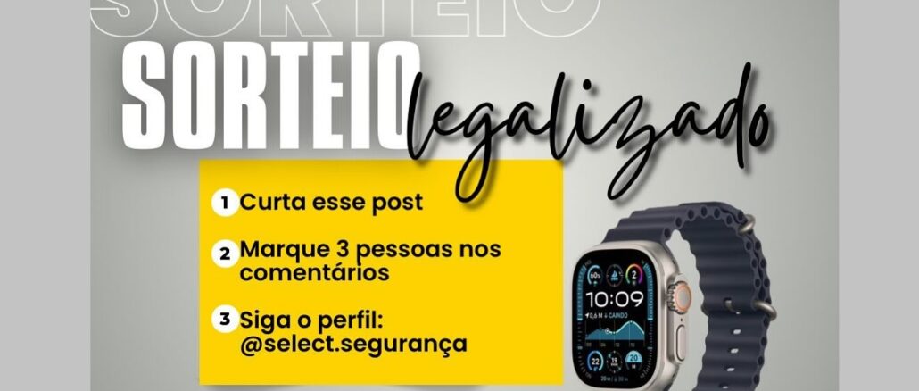 Sorteio Select Segurança Privada Sorteio Select Segurança Privada: Concorra relógio inteligente