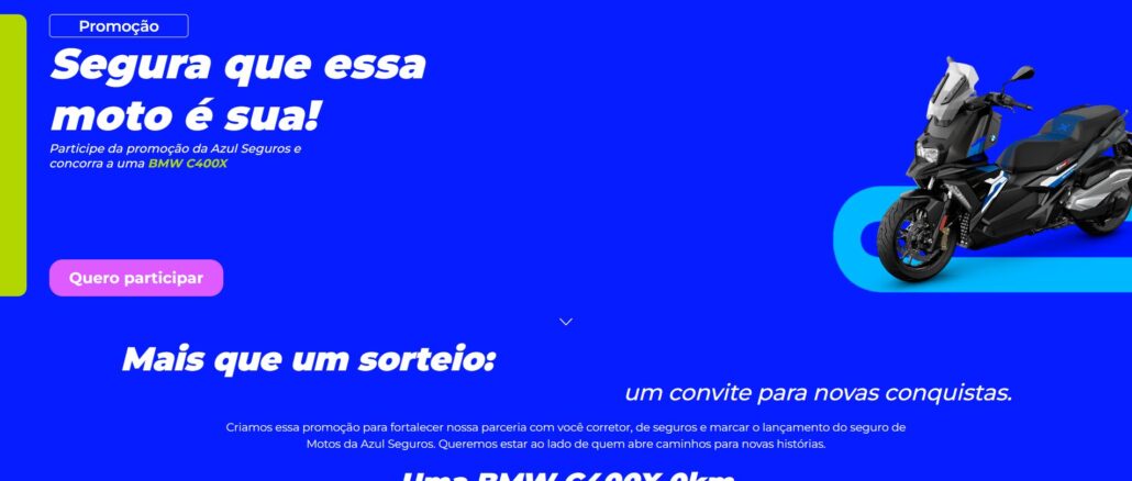 Promoção Azul Seguros Segura que essa moto é sua Promoção Azul Seguros "Segura que essa moto é sua": Concorra moto BMW C400X