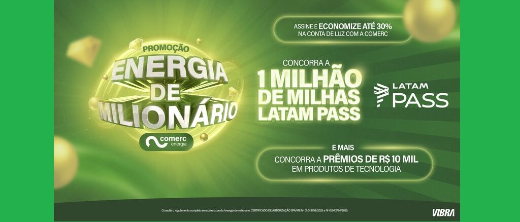 Promoção Energia de Milionário Comerc Vibra Promoção Energia de Milionário Comerc Vibra: Concorra um milhão de pontos Latam Pass