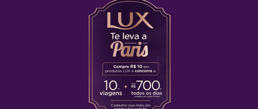 Promoção Lux te leva à Paris: Concorra 10 viagens, e 700 reais todos os dias