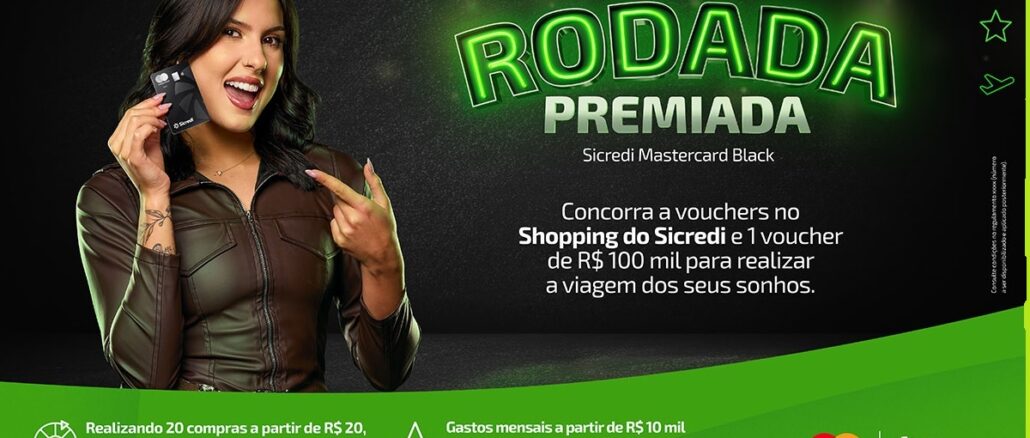 Rodada Premiada Sicredi Mastercard Black Rodada Premiada Sicredi Mastercard Black: Concorra a voucher de 100 mil reais