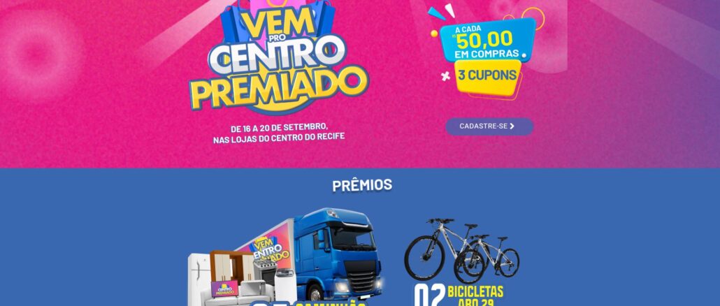 Vem pro Centro Premiado de Recife Vem pro Centro Premiado de Recife: Concorra caminhão de prêmios e bikes
