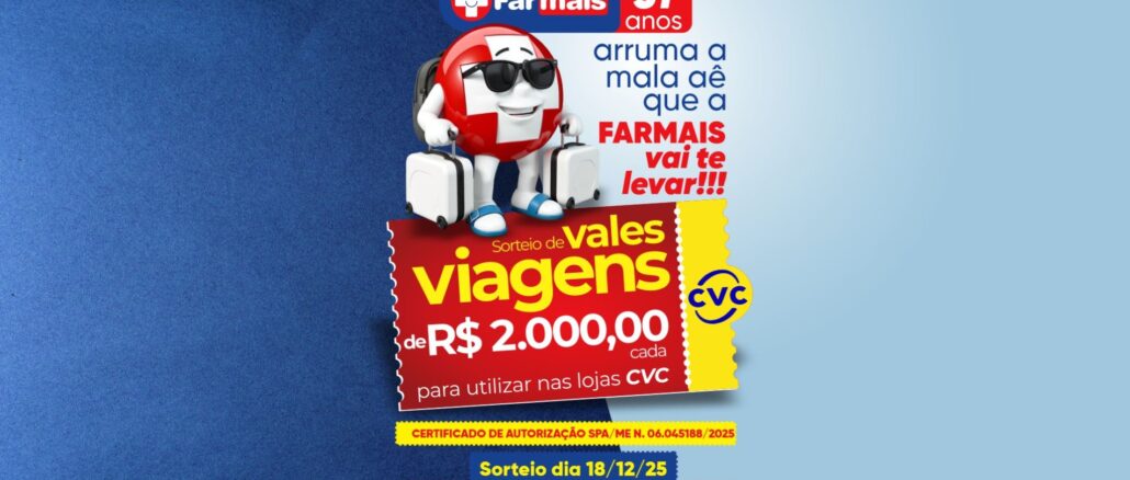 Aniversário Farmais 31 anos: Concorra vales-viagens de 2 mil reais