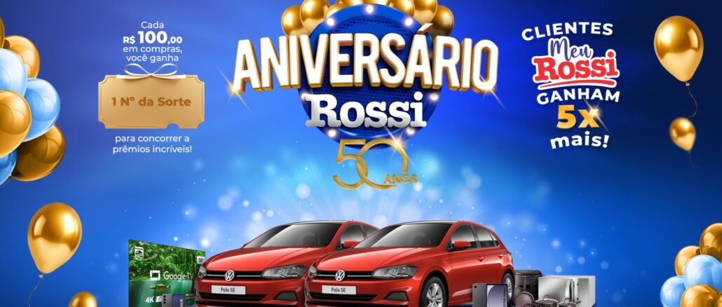 Aniversário Rossi 50 anos: Concorra quase meio milhão de reais na premiação