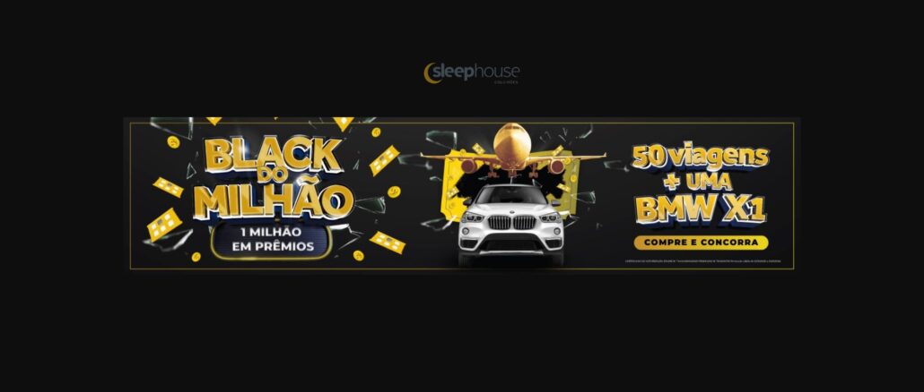 Black do Milhão Sleep House: Concorra 50 viagens e BMW, mais de 1 milhão em prêmios