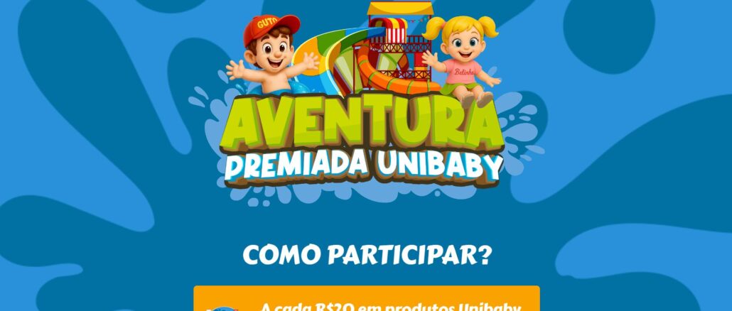 Promoção Aventura Premiada Unibaby: Concorra quase 15 mil reais na premiação